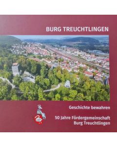 Buch "Burg Treuchtlingen. Geschichte bewahren – 50 Jahre Fördergemeinschaft Burg Treuchtlingen"